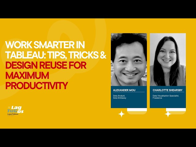 Work Smarter in Tableau: Tips, Tricks & Design Reuse for Maximum Productivity