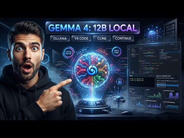 Google Gemma 4 12B Local Setup Guide (2026) | Install Ollama + VS Code + Cline + Continue | FREE AI