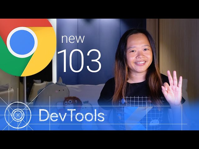 Chrome 103 - What’s New in DevTools