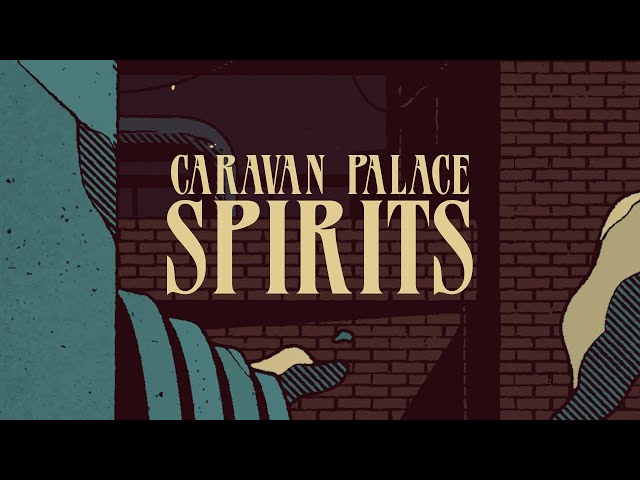 Caravan Palace - Spirits (Official Audio)