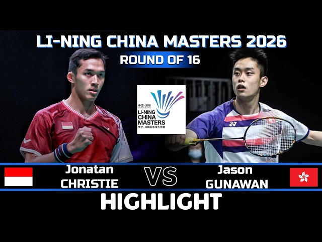 UNBELIEVABLE‼️Jonatan CHRISTIE (INA) vs Jason GUNAWAN (HKG) | China Masters 2026 Badminton