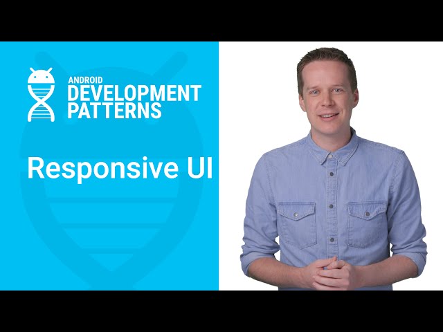 Building a Responsive UI in Android (Android Development Patterns)