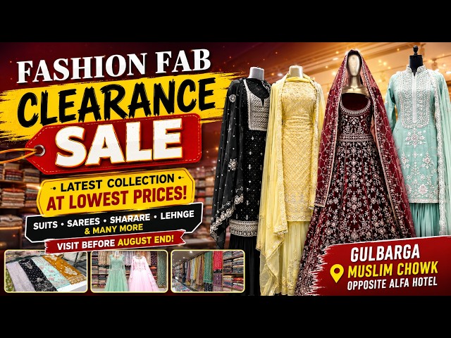 Fashion Fab Clearance Sale in Gulbarga | Latest Suits, Sarees, Sharare & Lehnge at Low Prices
