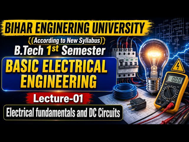B.Tech 1st Semester | Lect-01 | Electrical Fundamentals & DC Circuits | BEE | BEU Patna #beu #bihar