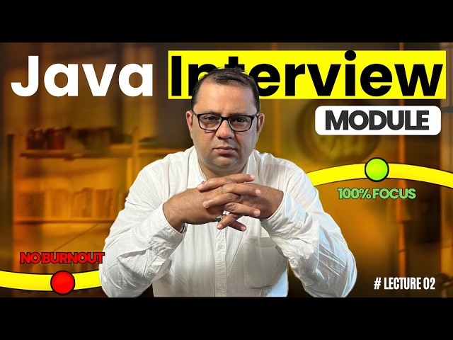 Java Interview Module-Lecture 2