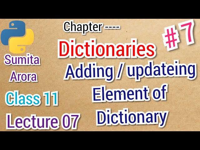 Adding / Updating element of dictionary || Dictionaries 07 || Sumita arora || Class 11 || Lecture 07