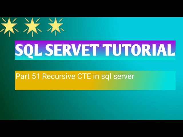 Part 51   Recursive CTE in sql server