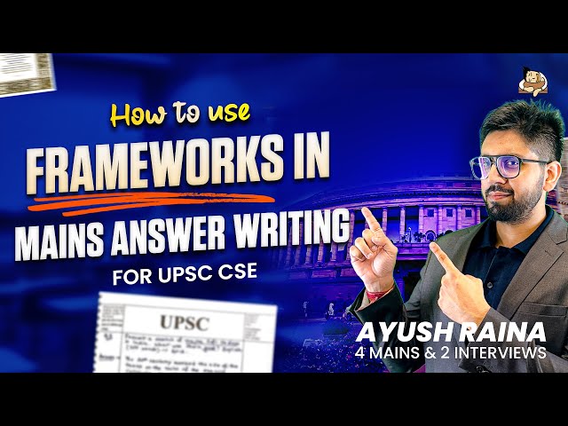 Frameworks for UPSC Mains Answers | Write GS Answers Effortlessly | Ayush Sir Sleepy Classes IAS