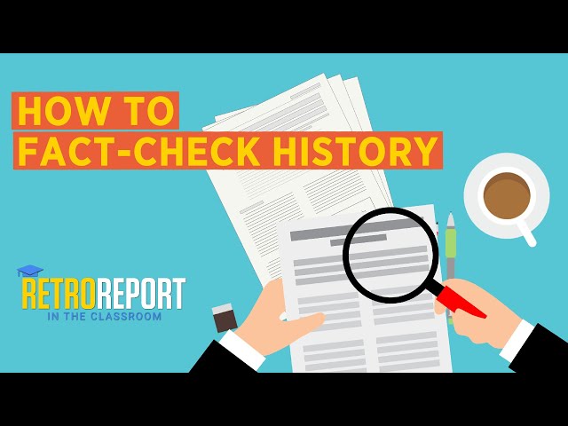 How to Fact-Check History | Retro Report