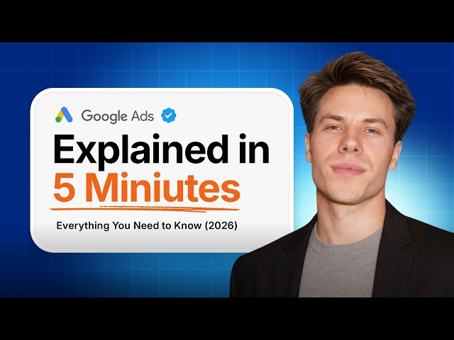 5 Minute Google Ads Tutorial & Best Practices 2026