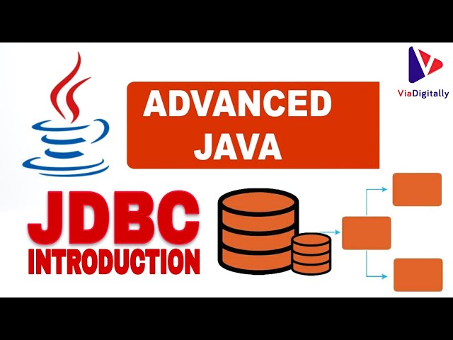 Introduction to JDBC | Steps to Connect Database with Java | Advanced JAVA Tutoriaals @ViaDigitally