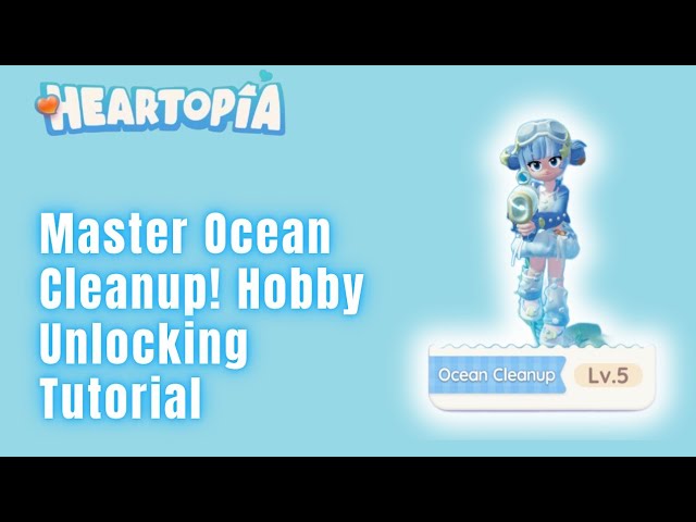 Master Ocean Cleanup! Heartopia Whalefall Canyon Hobby Unlocking Tutorial