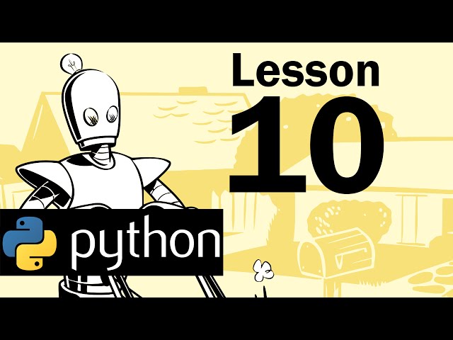 Lesson 10 - Python Programming (Automate the Boring Stuff with Python)