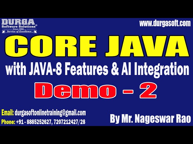 CORE JAVA with JAVA-8 Features & AI Integration tutorials || Demo - 2 || by Mr. Nageswar Rao