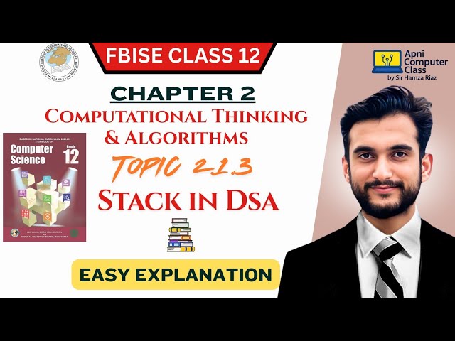 FBISE Class 12 Computer Chapter 2 | Stack in DSA | Topic 2.1.3 Full Explanation in Urdu