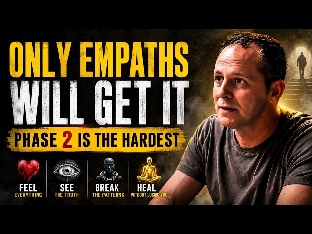 Only Empaths Will Get It (phase 2 is the hardest)