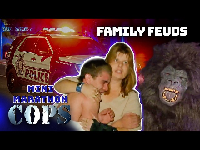 Family Feuds | Mini Marathon | COPS TV Show