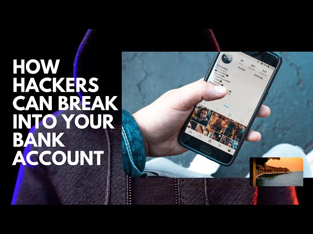 How hackers can break into your bank account [5 Ways]