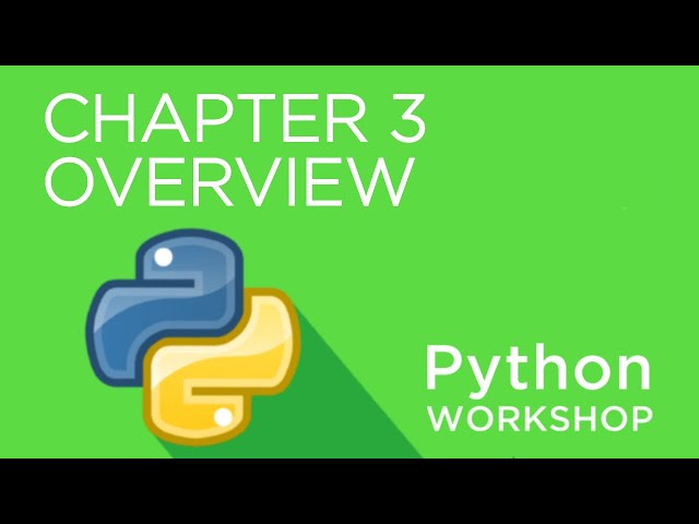 Python Workshop - Chapter 3 - Overview