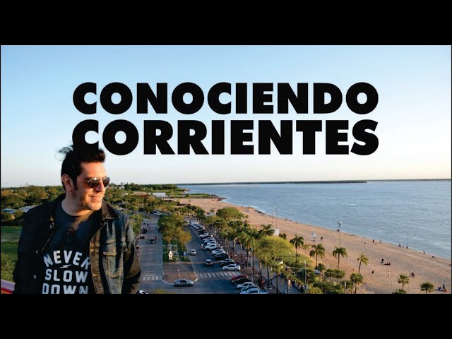 CONOCIENDO CORRIENTES