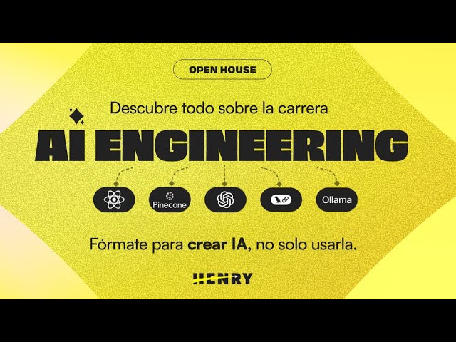 AI Engineering: la carrera para developers que quieren construir IA | Open House Henry
