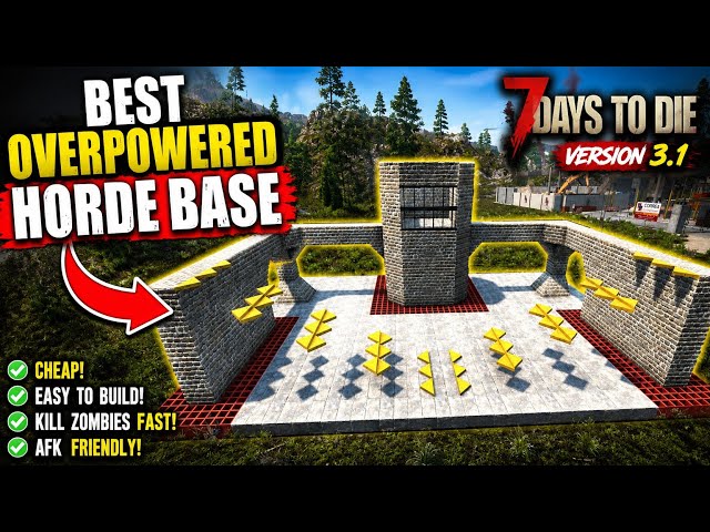 The MOST OVERPOWERED Horde Base in 7 Days to Die 3.1!
