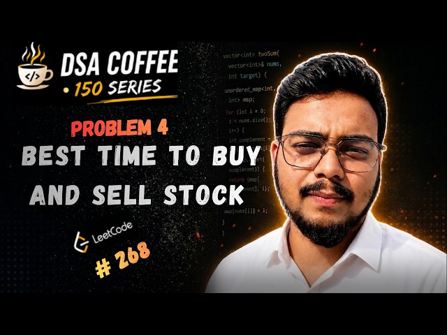 Best Time to Buy and Sell Stock - Optimized Approach Explained | DSA series #4 | LeetCode Q121