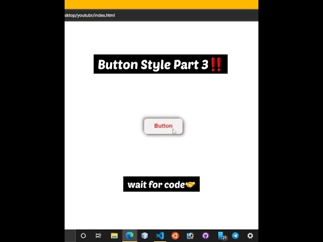 How to Style a Button in HTMl using CSS |Part 3🔔🤝 #html #css #Javascript