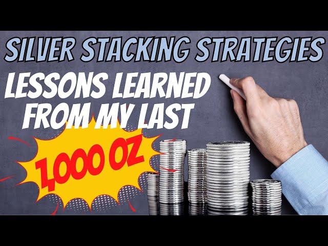 10 Silver Stacking Strategies, Tips & Lessons From My Last 1,000oz