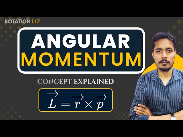 Angular Momentum🔥 | Complete Concept | Rotation L17