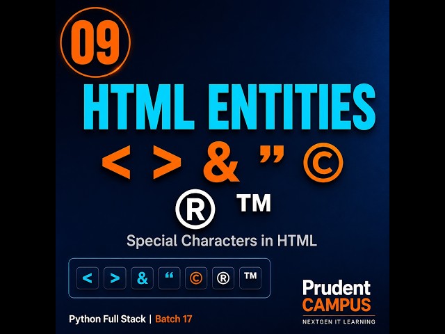 HTML Tutorial #09 | HTML Entities Explained | Special Characters & Symbols | Batch 17