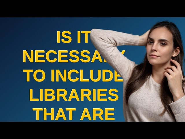 Arduino: is it necessary to include libraries that are specified in the header file already?