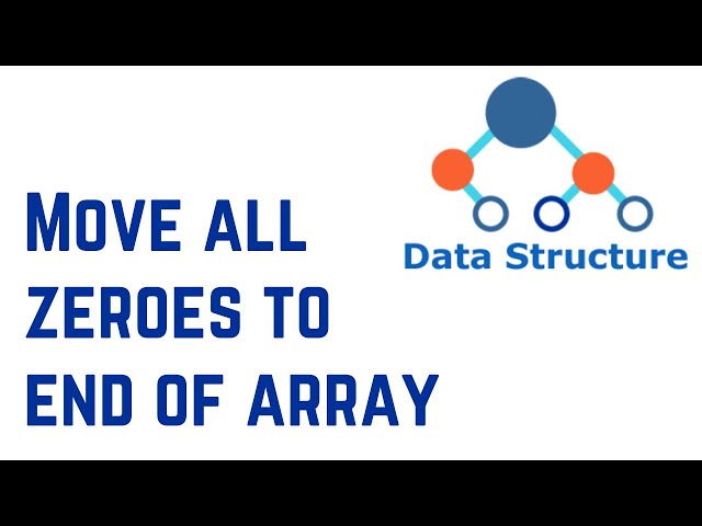 Data Structures And Algorithms - Move all zeroes to end of array