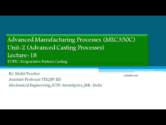 Lecture-18 I Evaporative Pattern Casting (Part-I) I Lost-Foam Casting