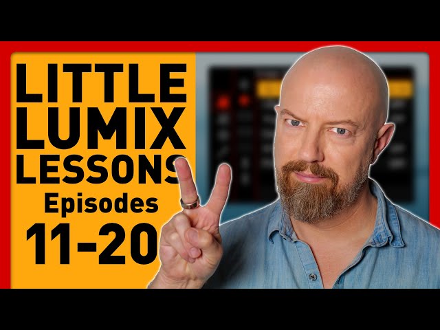 LUMIX Camera Lessons: Everything You NEED To Know (Episodes 11-20)