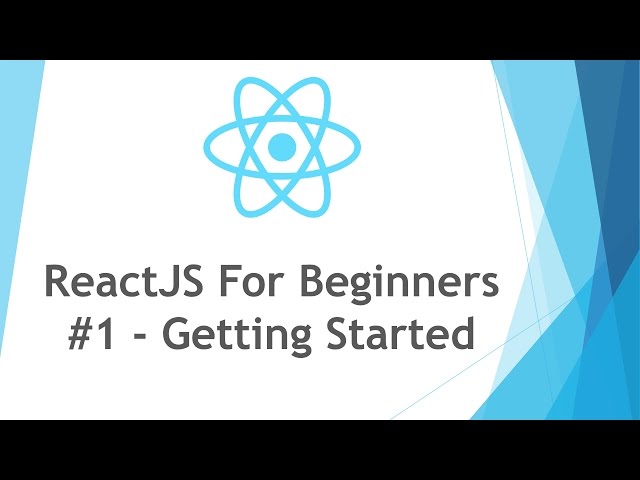 ReactJS \ React JS Tutorial For Beginners - #1 - Getting Started