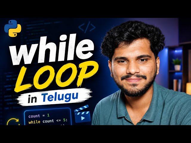 While Loop in Python  | L23 | Python Tutorial | in Telugu