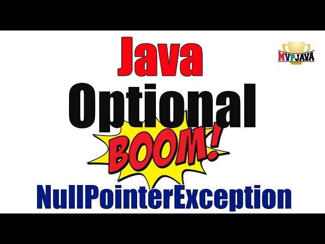 Java Optional, NullPointerException Killer? Part 1