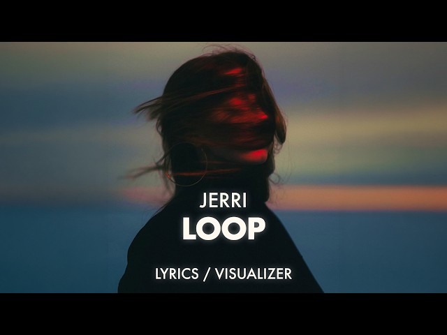 Jerri - Loop [2026 Tiktok Viral]