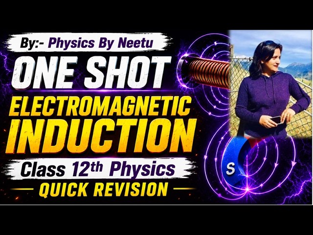 Electromagnetic Induction in One Shot | Class 12 Physics Chapter 6 Electromagnetic Induction