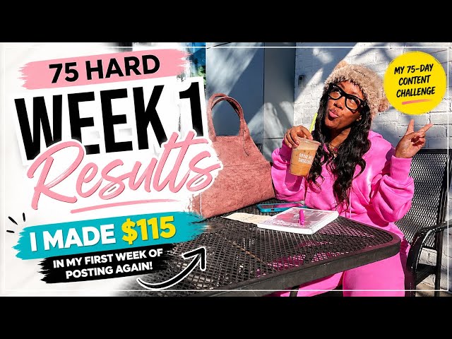 I made $115 in my first week of posting again | 75 HARD for content creators