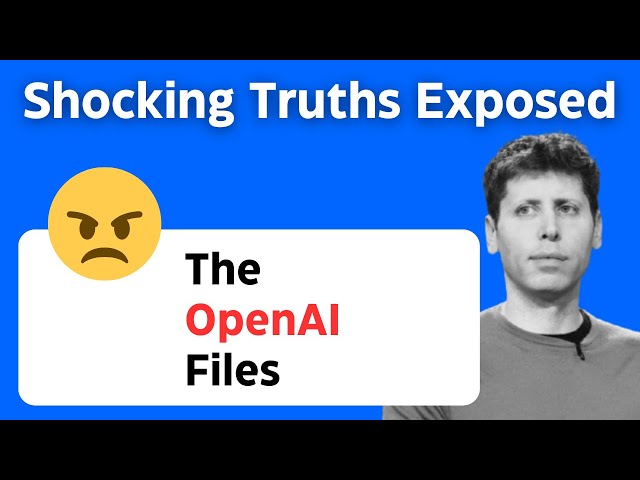 The OpenAI Files - A Comprehensive Breakdown Of Sam Altman