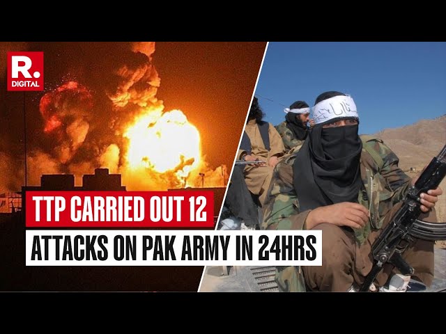 BREAKING: TTP Carries Out 12 Attacks On Pakistani Army In 24 Hours, Warns Of More Attacks Amid