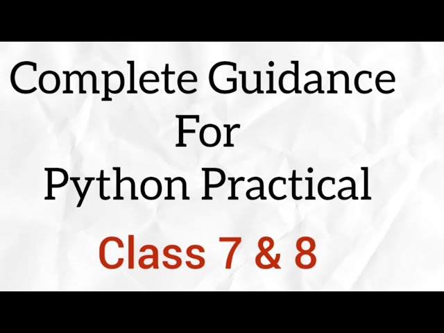 Practical Python Programming for Class 8 | Beginner Tutorial with Examples