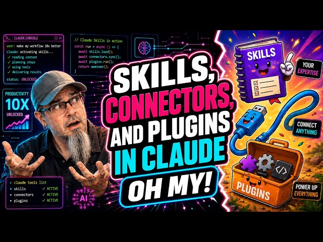 Skills, Connectors, and Plugins in Claude .... Oh My!
