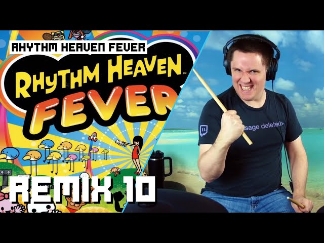 Remix 10 - Rhythm Heaven Fever On Drums!