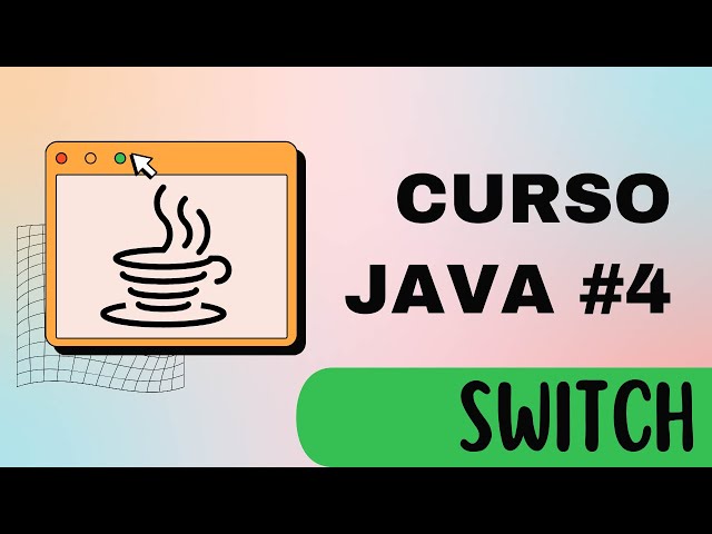 Curso de Java #4: SWITCH | Estructura Condicional Múltiple 🚀