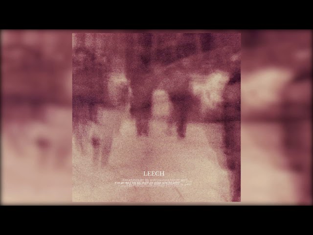 Leech - If We Get There One Day, Would You Please Open The Gates [FullAlbum] 2012
