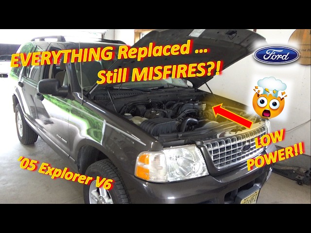 ALL PARTS REPLACED....Still Misfires?? Severe LOW POWER! ('05 Ford Explorer V6)