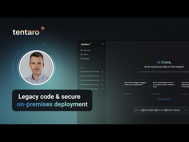 Legacy code & secure on-premises deployment with Tentaro